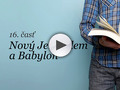 Základy 16 - Nový Jeruzalem a Babylon