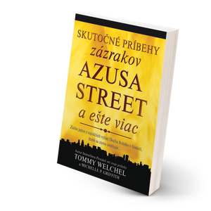 Skutočné príbehy zázrakov AZUSA STREET 