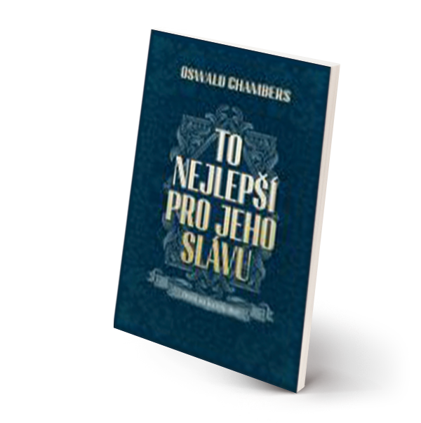 To nejlepší pro Jeho slávu