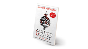 Daniel Kolenda | Zabíjet draky